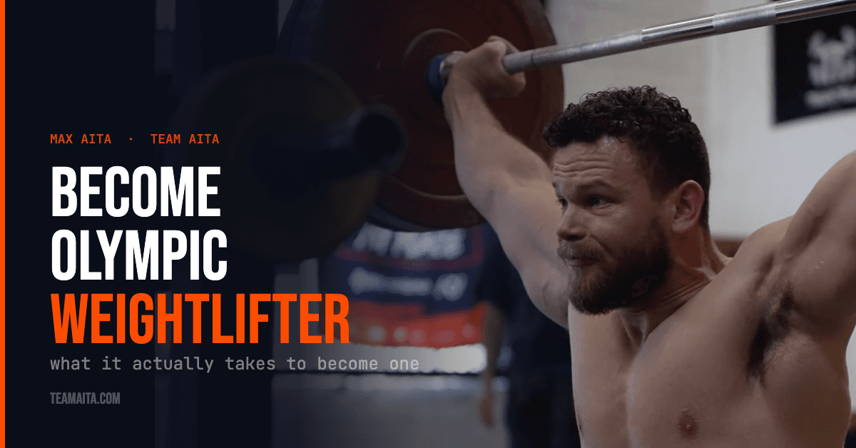 What It Takes to Become an Olympic Weightlifter - Max Aita